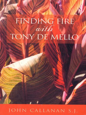 cover image of Finding Fire With Tony De Mello